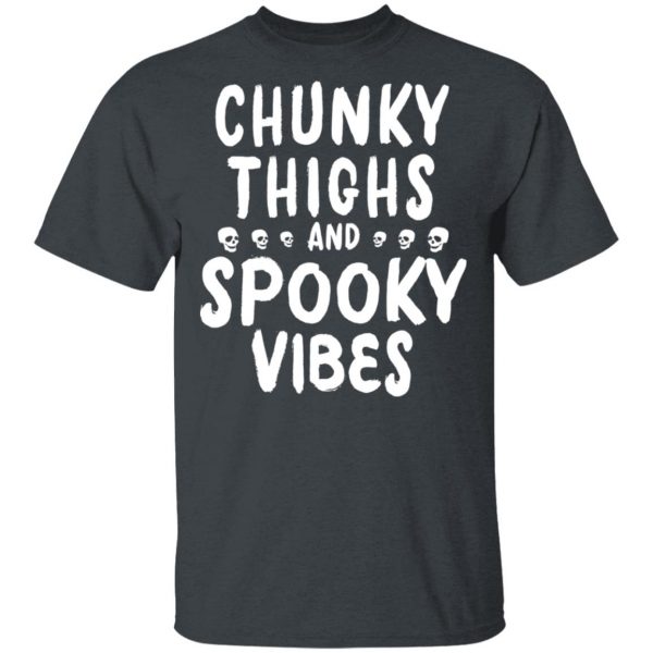 Chunky Thighs And Spooky Vibes Shirt 2