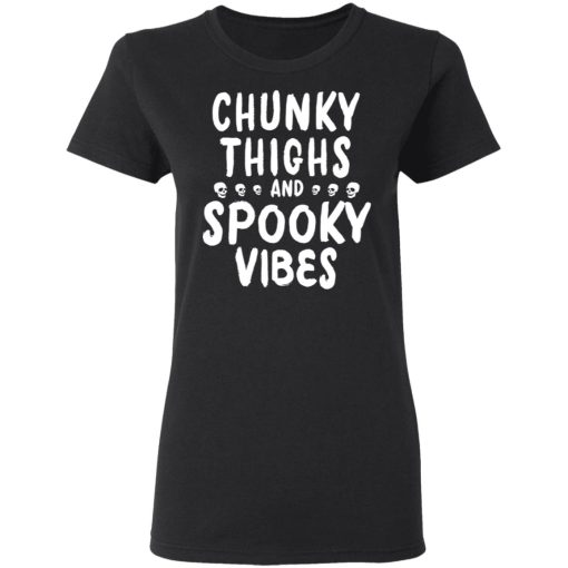 Chunky Thighs And Spooky Vibes Shirt 5