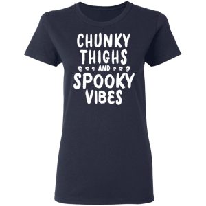 Chunky Thighs And Spooky Vibes Shirt 19