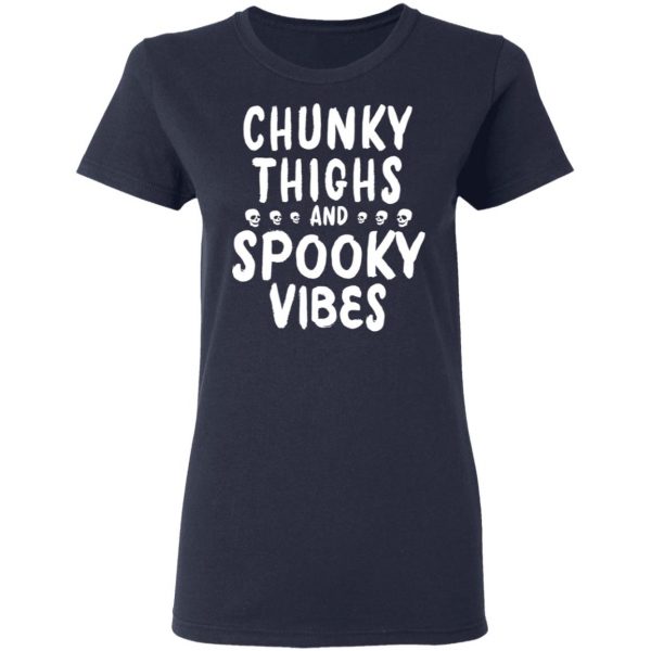Chunky Thighs And Spooky Vibes Shirt 7
