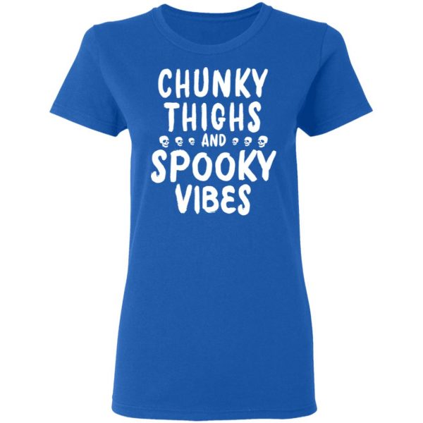 Chunky Thighs And Spooky Vibes Shirt 8