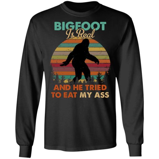 Bigfoot Is Real And He Tried To Eat My Ass Shirt - Image 9