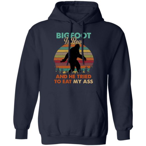 Bigfoot Is Real And He Tried To Eat My Ass Shirt - Image 11