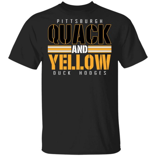 Pittsburgh Quack And Yellow Duck Hodges Shirt 1