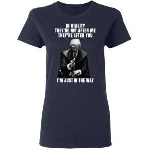 Donald Trump I'm Just In The Way Shirt 19