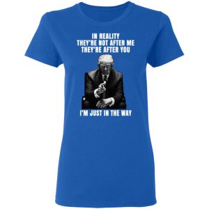 Donald Trump I'm Just In The Way Shirt 20