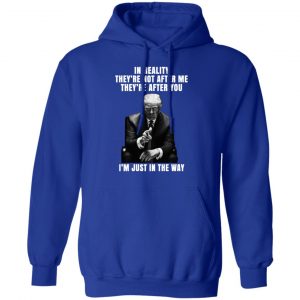 Donald Trump I'm Just In The Way Shirt 25