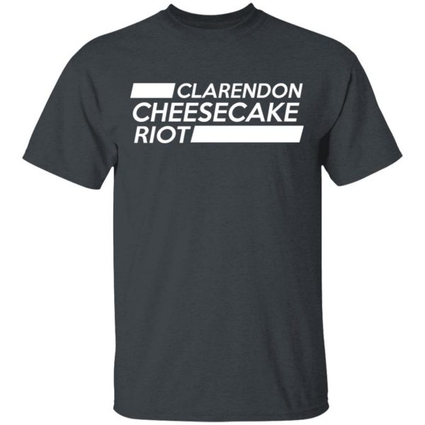 Clarendon Cheesecake Riot Shirt 2