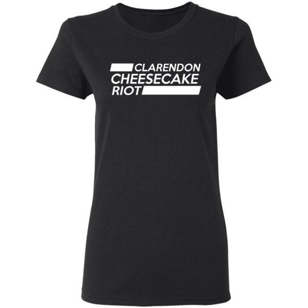 Clarendon Cheesecake Riot Shirt 5