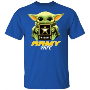 Baby Yoda Hug Us Army Wife Shirt 16