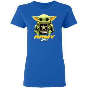 Baby Yoda Hug Us Army Wife Shirt 20