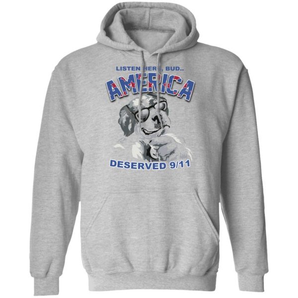 Big Dog Listen Here Bud America Deserved 9 11 Shirt Hot Products 12
