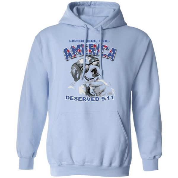 Big Dog Listen Here Bud America Deserved 9 11 Shirt Hot Products 14