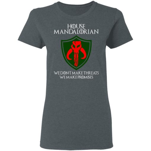 House Mandalorian We Don't Make Threats We Make Promises Shirt - Image 6