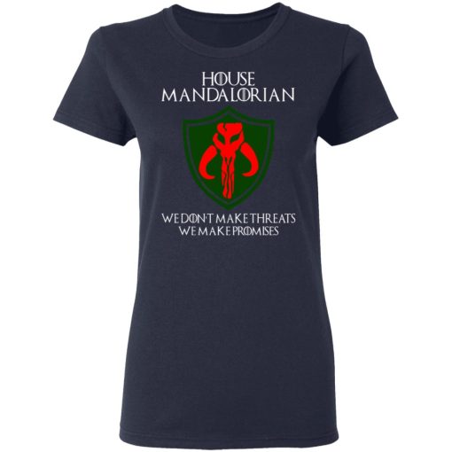 House Mandalorian We Don't Make Threats We Make Promises Shirt - Image 7