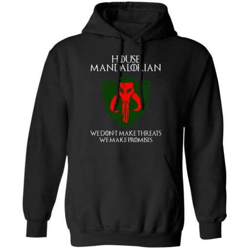 House Mandalorian We Don't Make Threats We Make Promises Shirt - Image 10