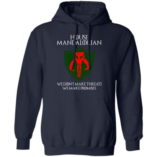 House Mandalorian We Don't Make Threats We Make Promises Shirt - Image 11