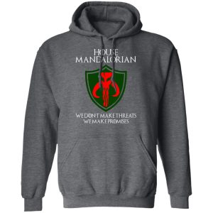 House Mandalorian We Don't Make Threats We Make Promises Shirt 24