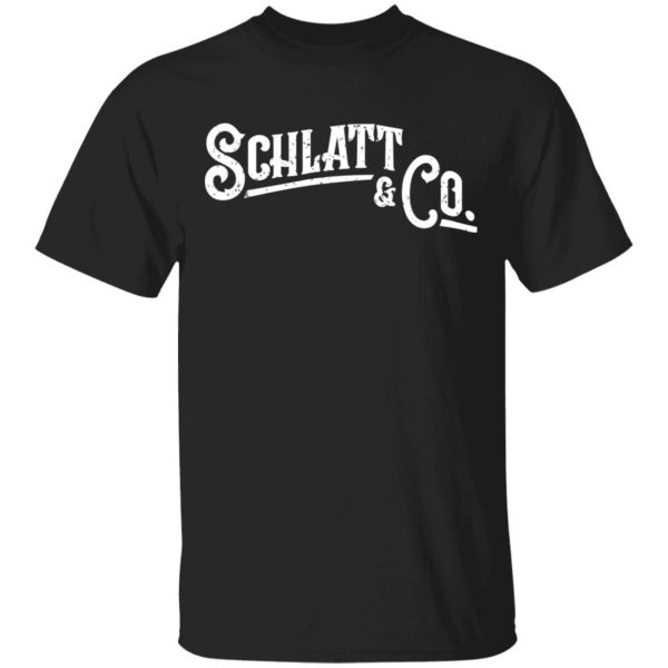 Schlatt And Co Shirt 1