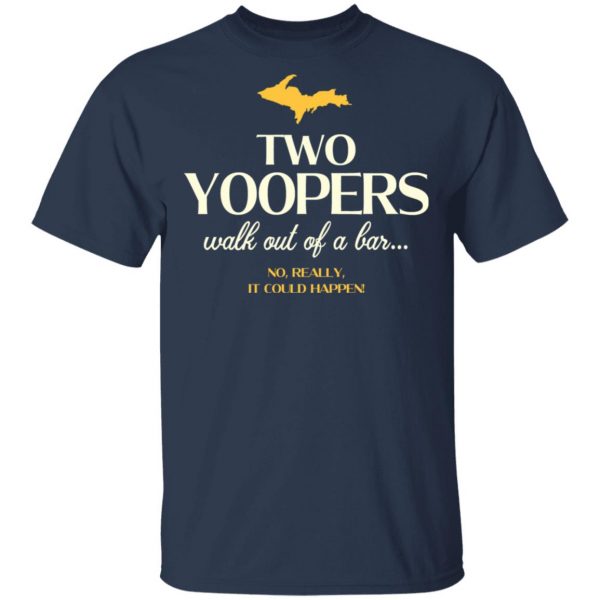 Two Yoopers Walk Out Of A Bar Shirt 3