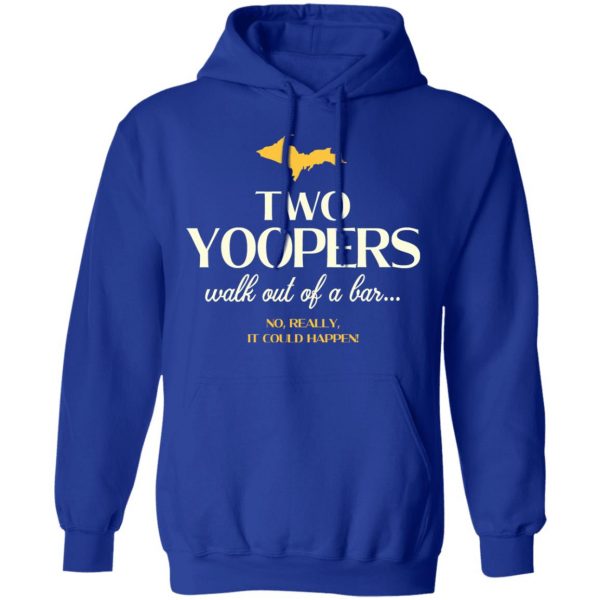 Two Yoopers Walk Out Of A Bar Shirt 13