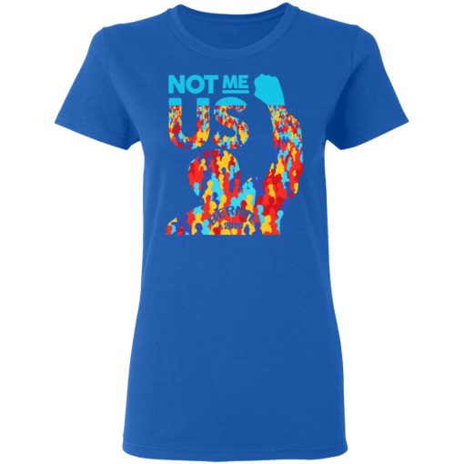 Not Me Us 2020 Bernie Sanders For President Shirt - Image 8