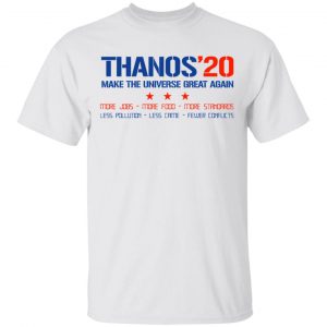 Thanos 2020 Make The Universe Great Again Shirt 13