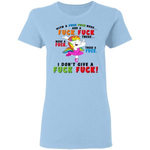 I Don't Give A Fuck Fuck Unicorn Shirt 15
