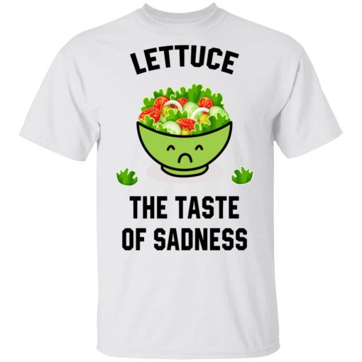 Lettuce The Taste Of Sadness Shirt - Image 2