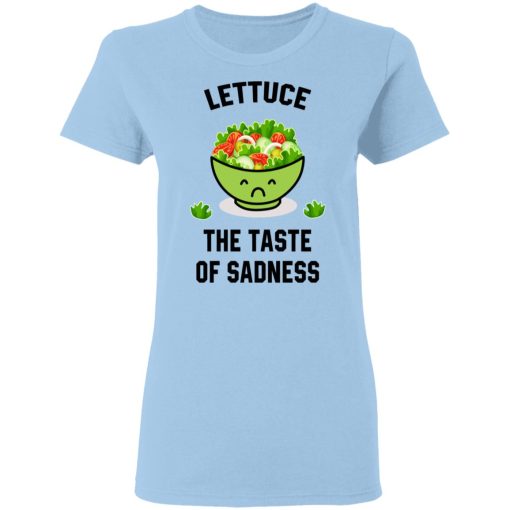 Lettuce The Taste Of Sadness Shirt - Image 4