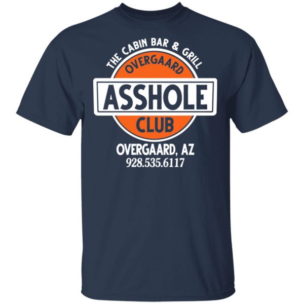 The Cabin Bar & Grill Overgaard Asshole Club Shirt 3