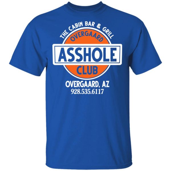 The Cabin Bar & Grill Overgaard Asshole Club Shirt 4