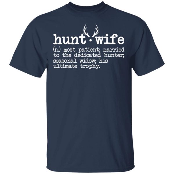 Hunt Wife Definition Shirt Married To The Dedicated Hunter Shirt 3