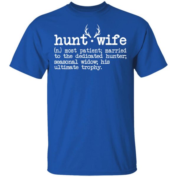 Hunt Wife Definition Shirt Married To The Dedicated Hunter Shirt 4