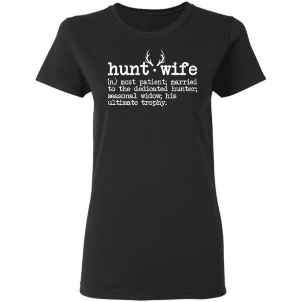 Hunt Wife Definition Shirt Married To The Dedicated Hunter Shirt 5