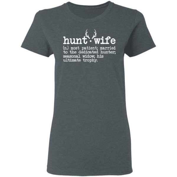 Hunt Wife Definition Shirt Married To The Dedicated Hunter Shirt 6
