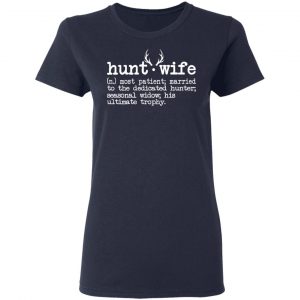 Hunt Wife Definition Shirt Married To The Dedicated Hunter Shirt 19