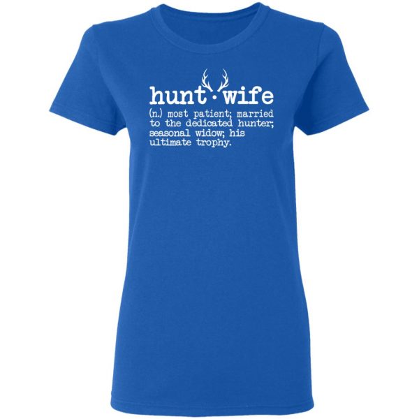 Hunt Wife Definition Shirt Married To The Dedicated Hunter Shirt 8