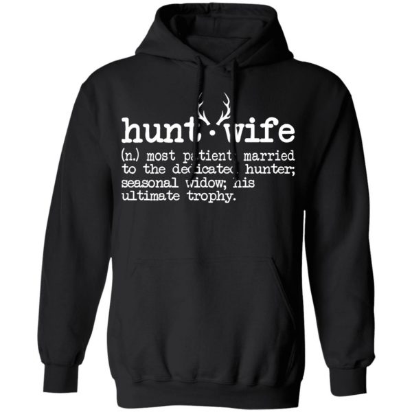 Hunt Wife Definition Shirt Married To The Dedicated Hunter Shirt 10