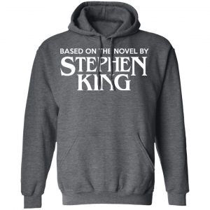 Based On The Novel By Stephen King Shirt 24