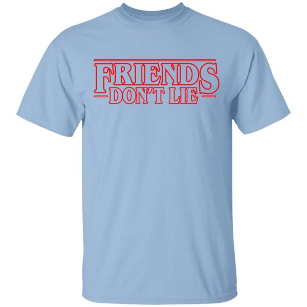 Friends Don't Lie Stranger Things Shirt 1