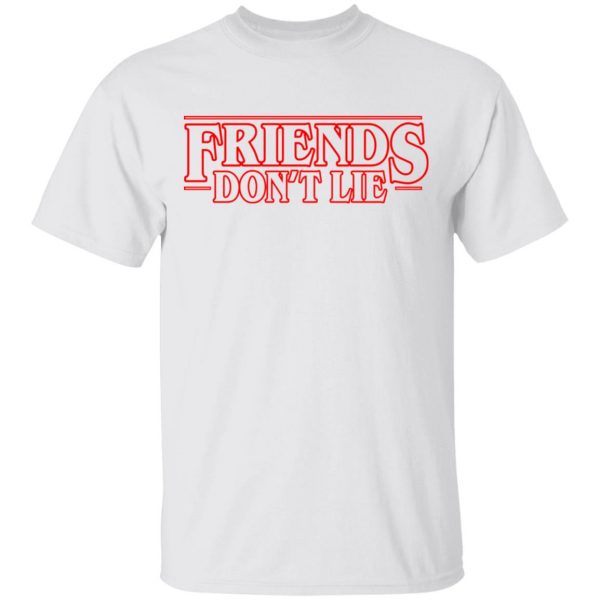 Friends Don't Lie Stranger Things Shirt 2