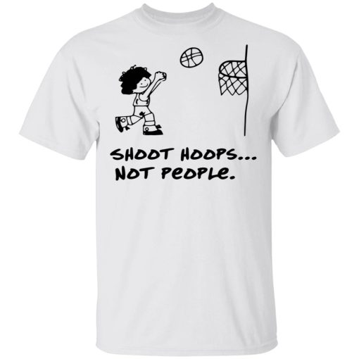 Shoot Hoops Not People Shirt - Image 2