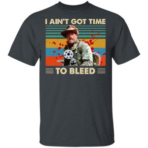 Blain Predator I Ain’t Got Time To Bleed Vintage Shirt Movie 2