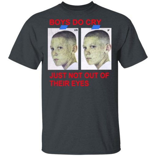 Boys Do Cry Just Not Out Of Their Eyes Shirt - Image 2