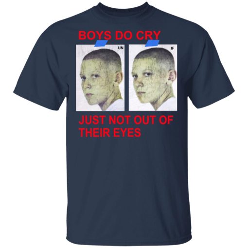 Boys Do Cry Just Not Out Of Their Eyes Shirt - Image 3