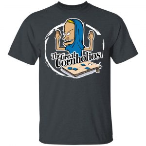 The Great Cornholios Shirt 14