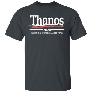Thanos 2020 Make The Universe Balanced Again Shirt Election 2