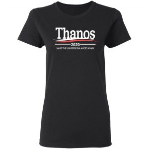 Thanos 2020 Make The Universe Balanced Again Shirt 17