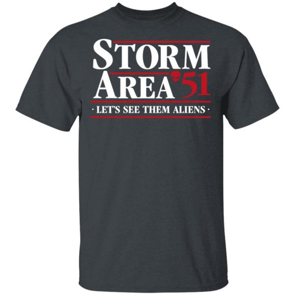 Storm Area 51 - Let's See Them Aliens - September 20 Shirt 2